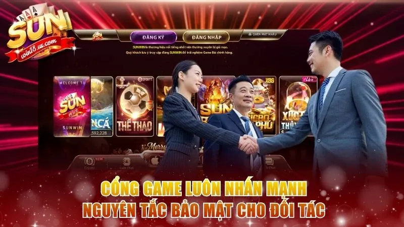 Cổng game luôn nhấn mạnh nguyên tắc bảo mật cho đối tác