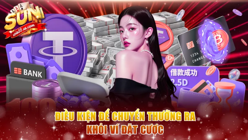 Điều kiện để chuyển thưởng ra khỏi ví đặt cược