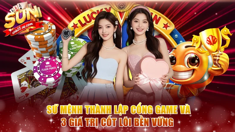 Sứ mệnh thành lập cổng game và 3 giá trị cốt lõi bền vững 