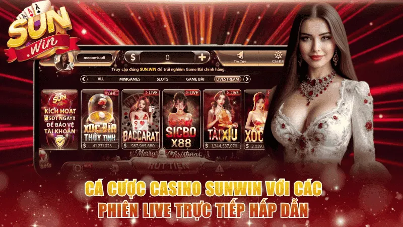 Cá cược casino Sunwin với các phiên live trực tiếp hấp dẫn
