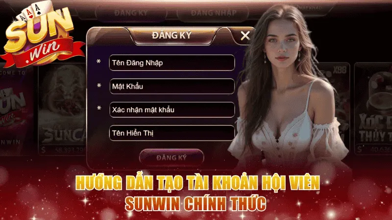 Hướng dẫn tạo tài khoản hội viên Sunwin chính thức